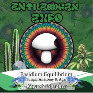 Entheogen Expo Keynote Speaker Basidium Equilibrium